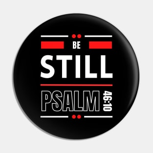 Be Still | Christian Bible Verse Psalm 46:10 Pin