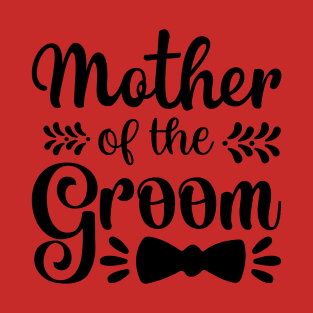 Mother of the Groom T-Shirt