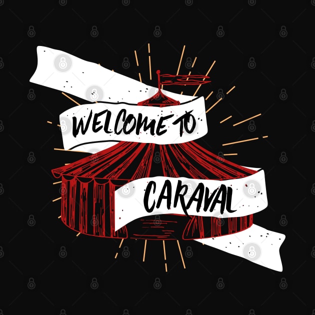 Welcome to Caraval by teamasthers