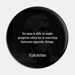 Epictetus's Insight: Progress Demands Steadfast Resolve Pin