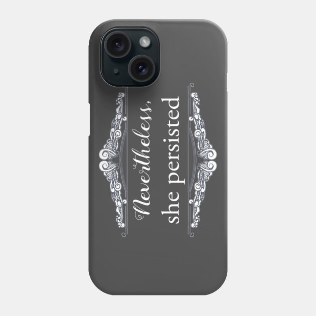 She Persisted Phone Case by Jen Talley Design