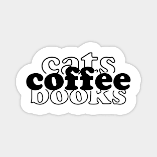 Coffee, Cats, Books Magnet