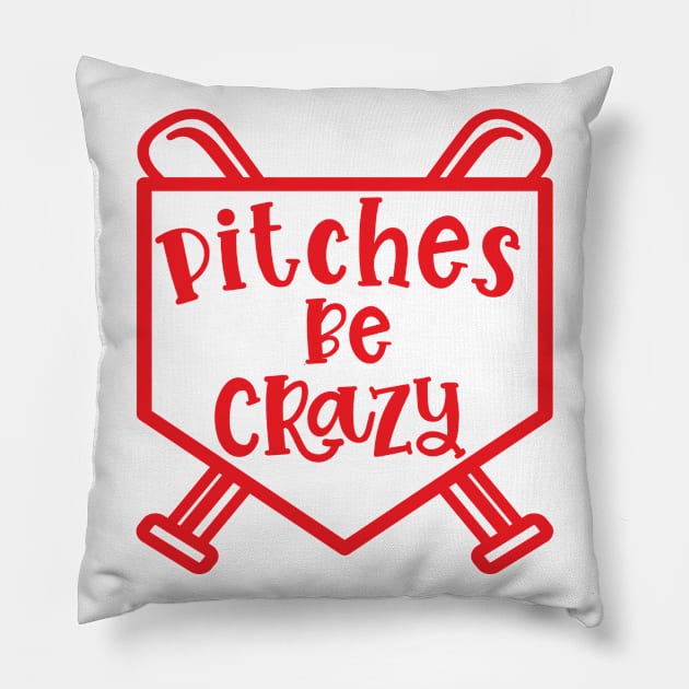 Pitches Be Crazy Baseball Softball Funny Cute Pillow by GlimmerDesigns