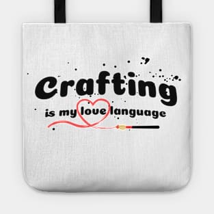 Crafting is my love language Tote