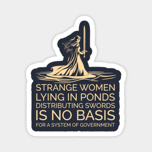 Strange Women Distributing Swords is No Basis for a Government Magnet