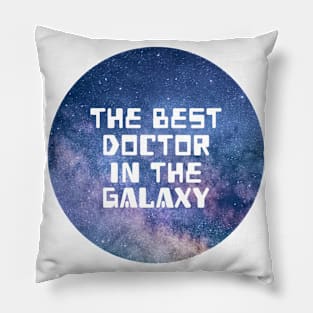 The Best Doctor In The Galaxy Pillow