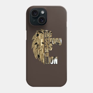 Be strong as a lion Phone Case