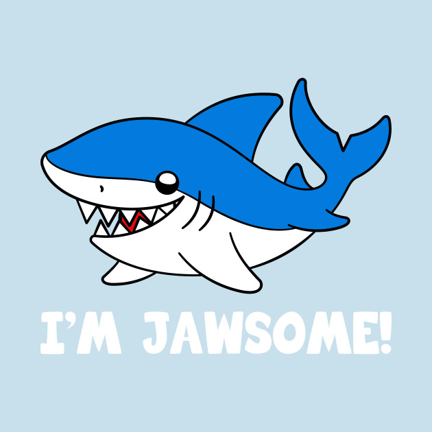 Disover Cute Shark Im Jawsome - Shark - T-Shirt