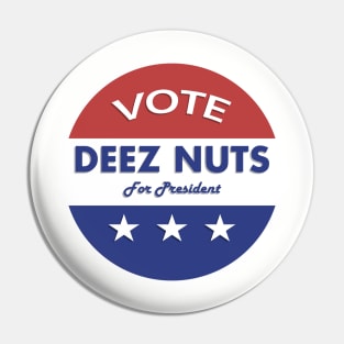 Vote Deez Nuts! Pin