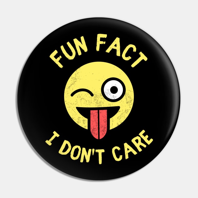 Fun Fact I Don't Care Sarcastic Funny Quote Quotes for Womens With Sayings Funny for Friend Pin by NickDezArts