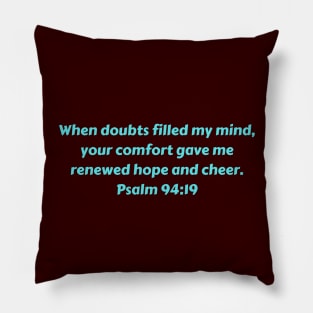 Bible Verse Psalm 94:19 Pillow