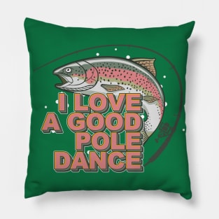 I Love a Good Pole Dance Pillow