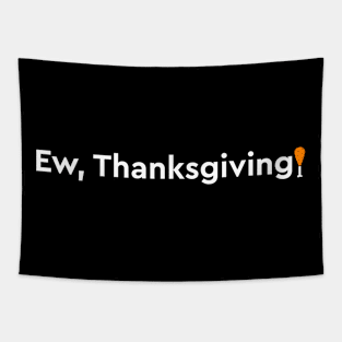 Ew thanksgiving Tapestry