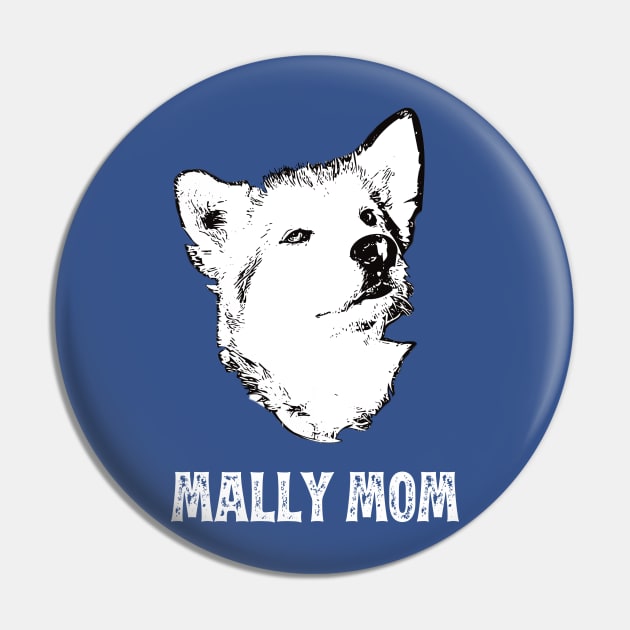 Mally Mom Alaskan Malamute Graphic Pin by DoggyStyles