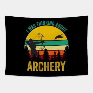 I Was Thinking About Archery Tapestry