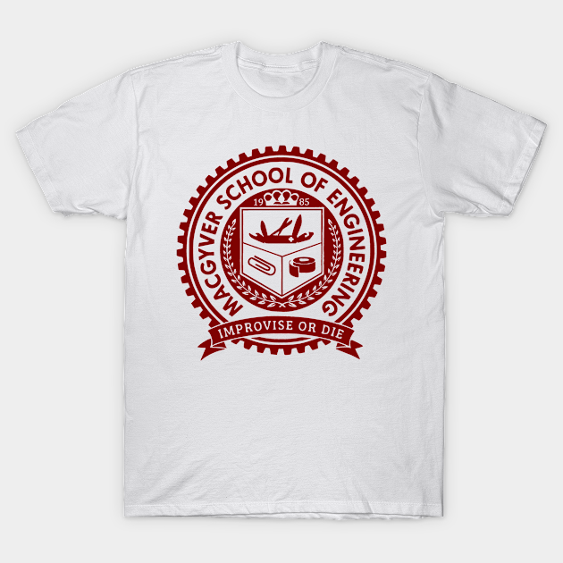 MacGyver School of Engineering - Macgyver School Of Engineering - T-Shirt