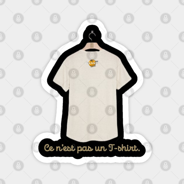 Ce N'est Pas Un T-shirt Magnet by The Mannii Store Uncensored 