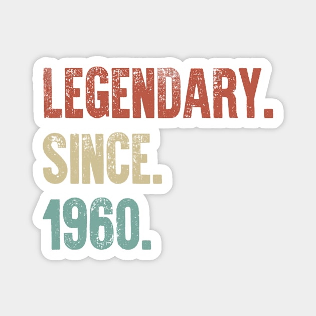 Retro Vintage 60th Birthday Legendary Since 1960 Magnet by DutchTees