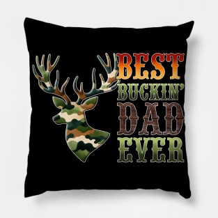 Best Buckin Dad Camouflage fathers day gift for husband dad Pillow