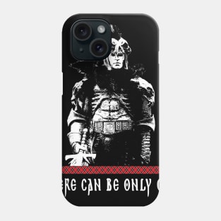 there can be only one Phone Case