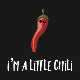 I'm a Little Chili T-Shirt