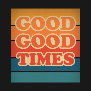 Retro Good Good Times T-Shirt