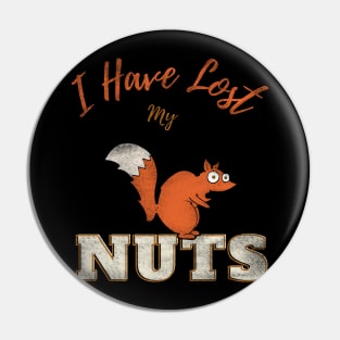 Funny Vasectomy, I Have Lost My Nuts, 100% Juice No Seeds Pin