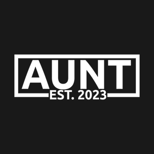 Aunt Est. 2023 - Promoted To Aunt - Pregnancy Announcement Gift For Women T-Shirt