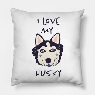 I Love My Husky Pillow