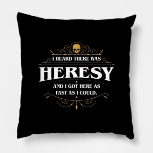 I Heard There Was Heresy Wargaming Meme Pillow