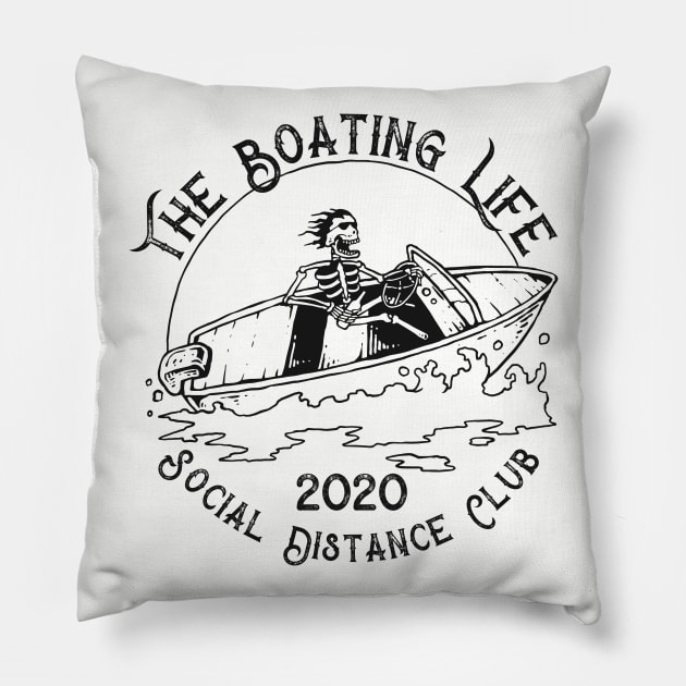 The Boating Life Social Distance Club 2020 Pillow by Alema Art