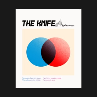 The Knife - Heartbeats design T-Shirt