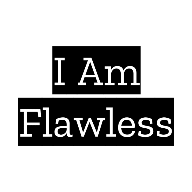 I Am Flawless by Jitesh Kundra