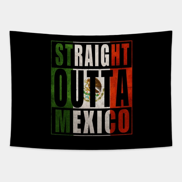 Straight Outta Mexico Tapestry by Huemanitee