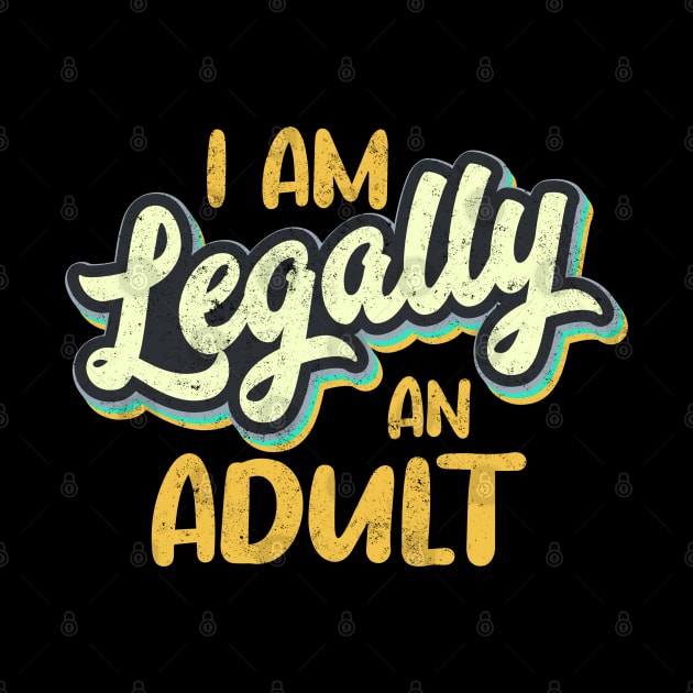 Turning 18th Birthday Legally An Adult Cool Retro by alcoshirts