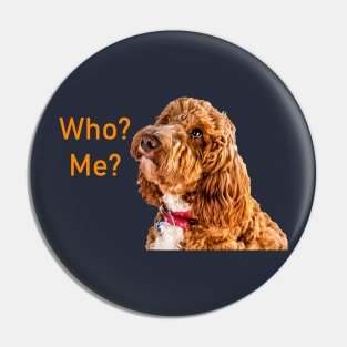 Who? Me? Pin