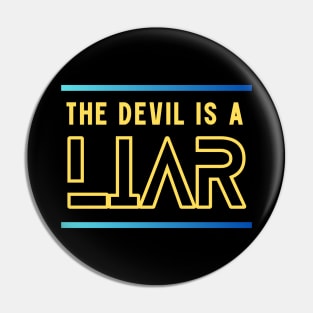 The Devil Is A Liar Pin