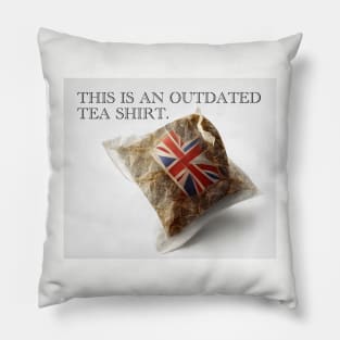 THIS IS AN OUTDATED TEA SHIRT. Pillow