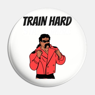 Train Hard, Stay Humble Pin