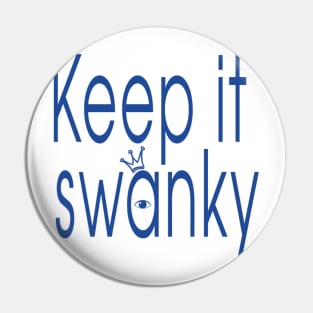 Keep it Swanky Pin