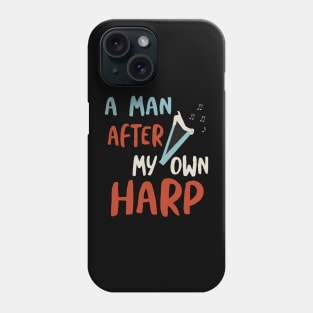 A Man After My Own Harp Phone Case