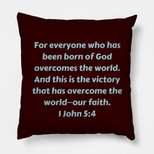 Bible Verse 1 John 5:4 Pillow