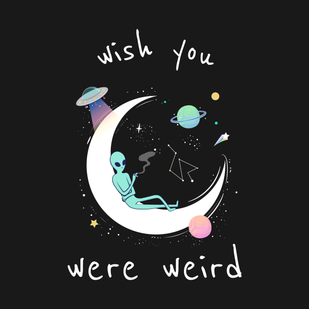 Wish You Were Weird by Z1