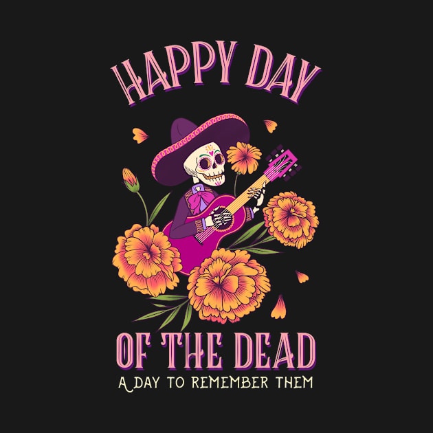 Happy Day Of The Dead A Day To Remember Them Design by ArtPace