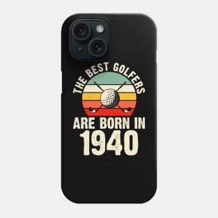 The Best Golfers Are Born In 1940 T Shirt For Women Men Phone Case