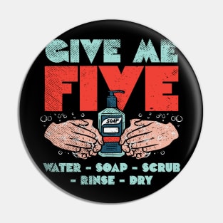 Give Me Five Water Soap Scrub Rinse Dry Pin