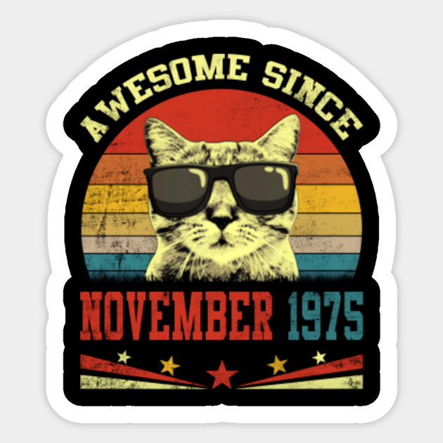 Awesome Since November 1975 45th Birthday Gift Cat Lover Born