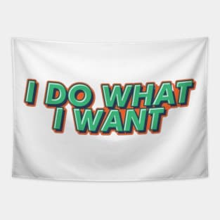 I Do What I Want Tapestry