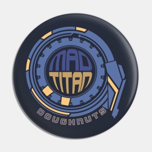 Mad Titan Doughnuts Pin