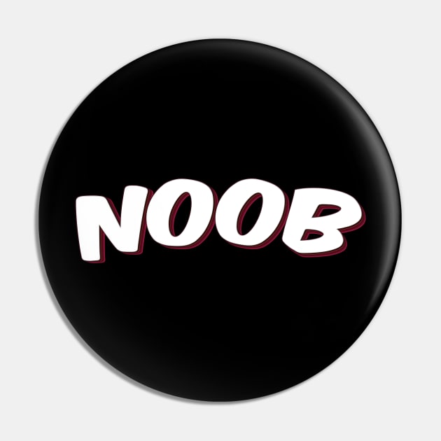 Noob Means Newbie Pin by ProjectX23Red